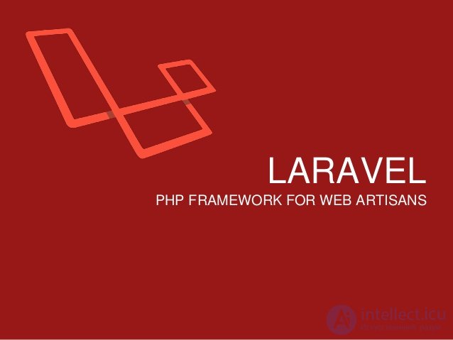   Everything about the Laravel framework 